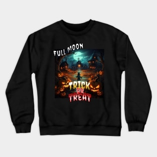 Full Moon Trick or Treat Crewneck Sweatshirt